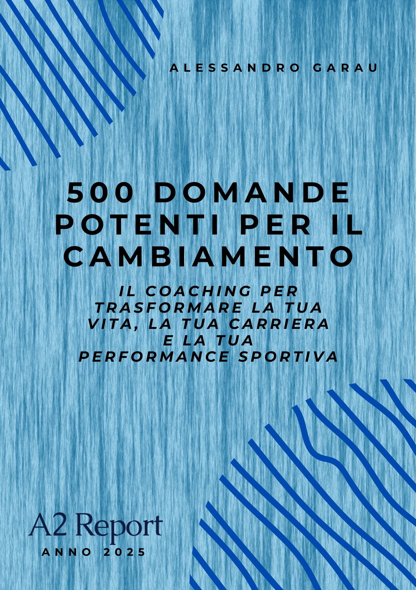 500 Domande Potenti per il Cambiamento - Il nuovo libro per sbloccarti e ripartire da te