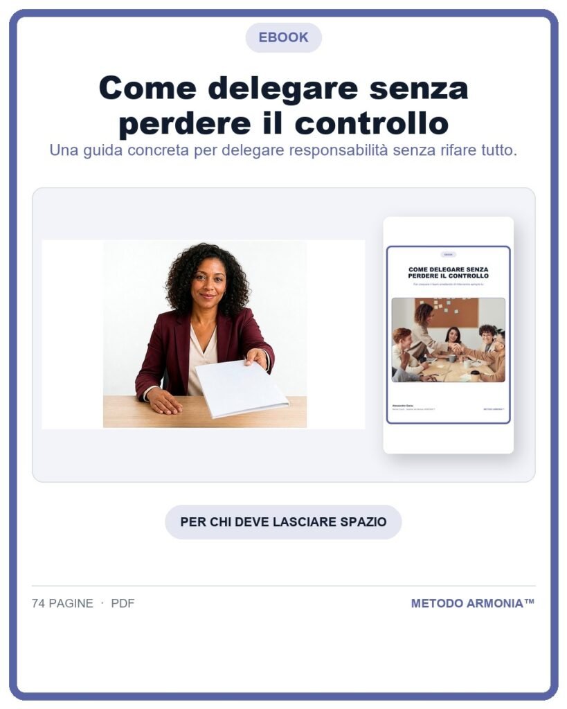 Come delegare senza perdere il controllo — Copertina Metodo ARMONIA™