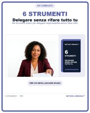 Delegare senza rifare tutto tu - bundle digitale Metodo ARMONIA™