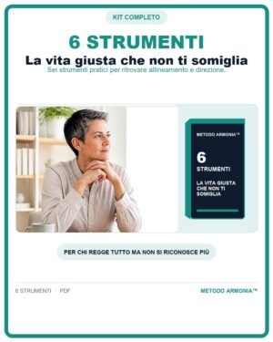 La vita giusta che non ti somiglia - bundle digitale Metodo ARMONIA™